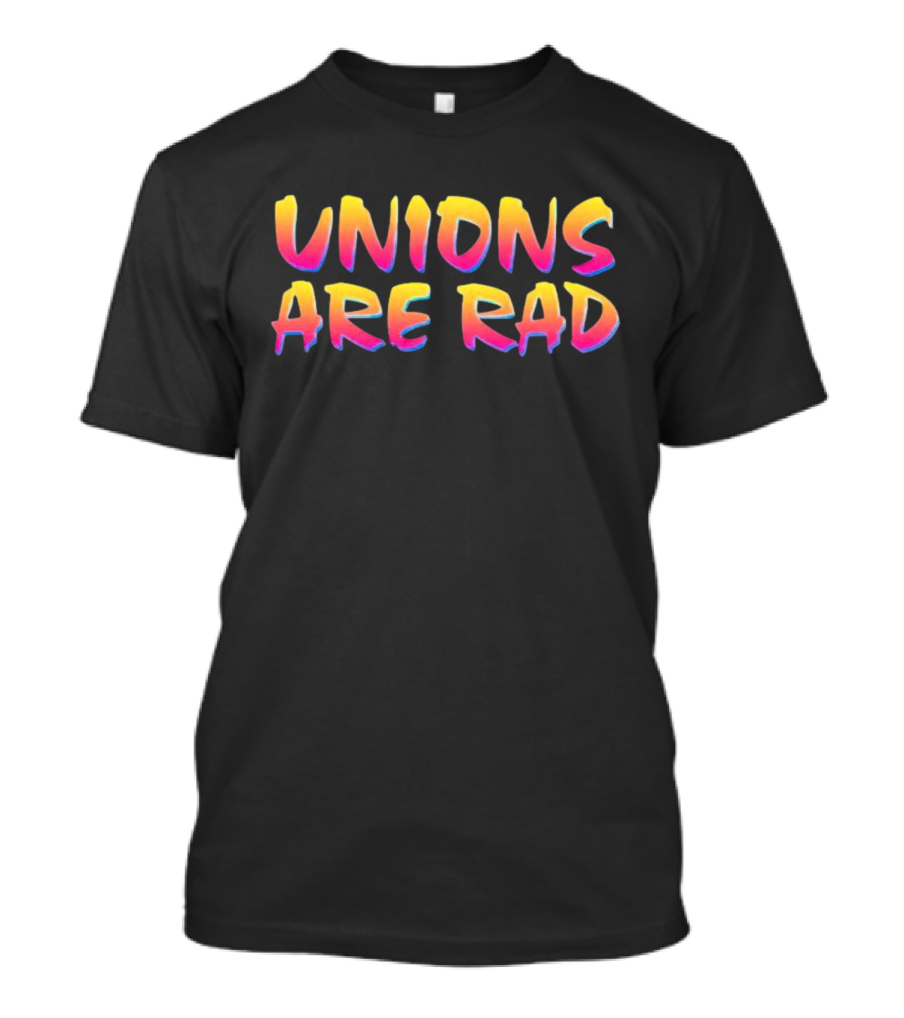 UNIONS ARE RAD T-Shirt