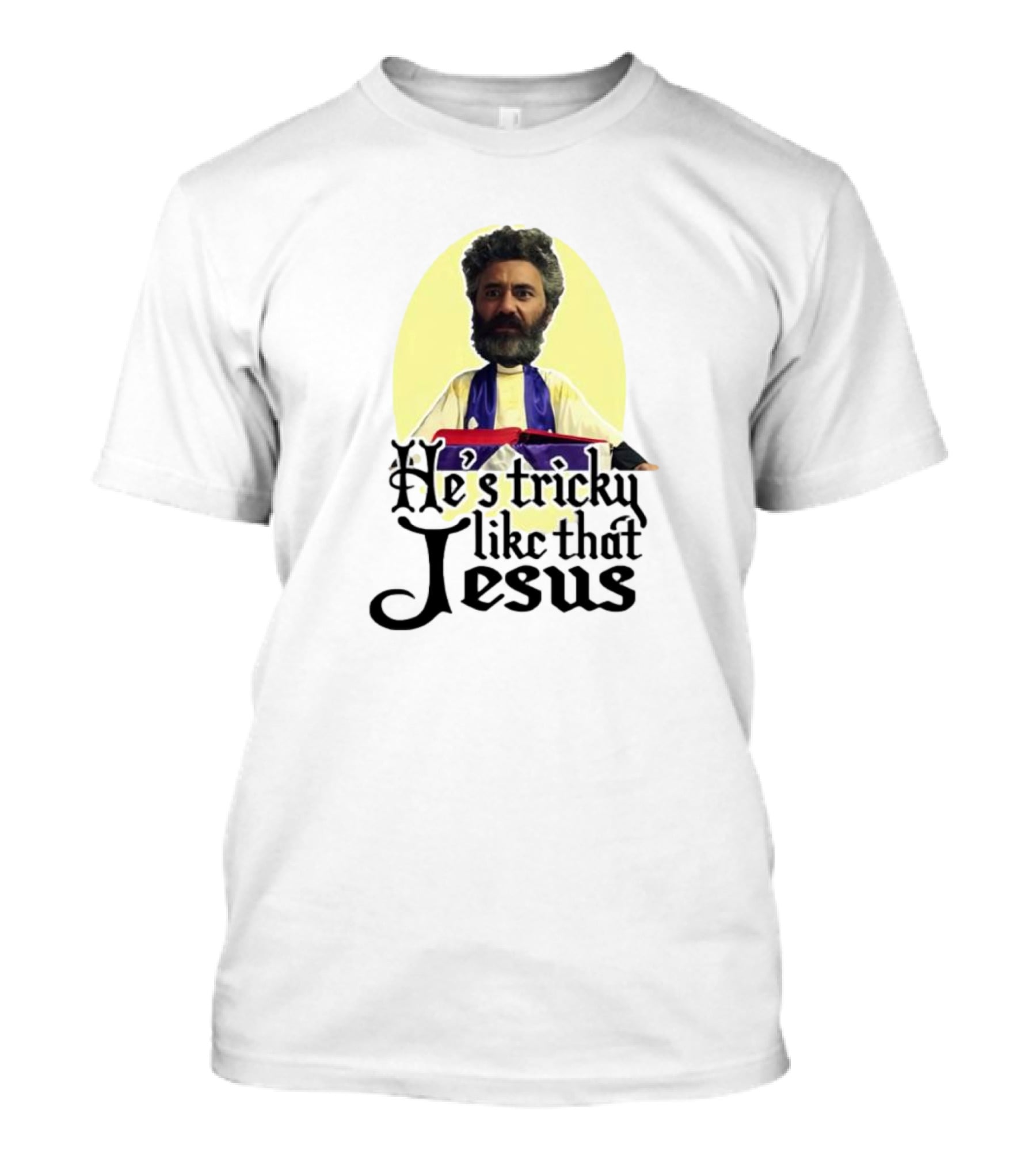 He’s Tricky Like That Jesus T-Shirt