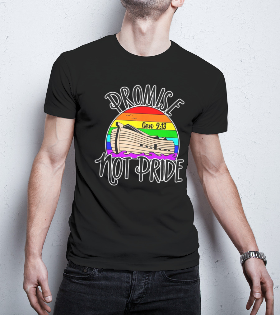 Promise Not Pride Gen 9:13 Noah's Ark Rainbow T-Shirt