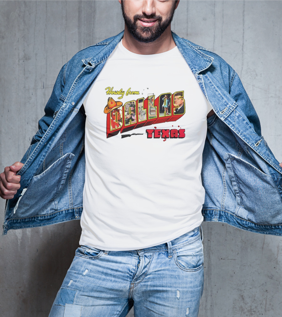 Howdy From Dallas Texas Icons Cowboy Hat Kennedy Skyline Cowboy Rifle T-Shirt