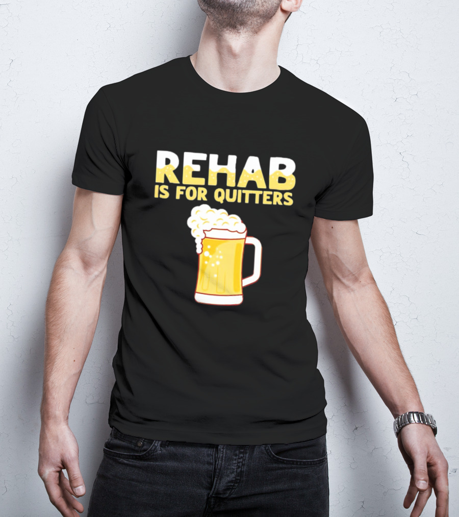REHAB IS FOR QUITTERS Beer Mug Bubbles T-Shirt