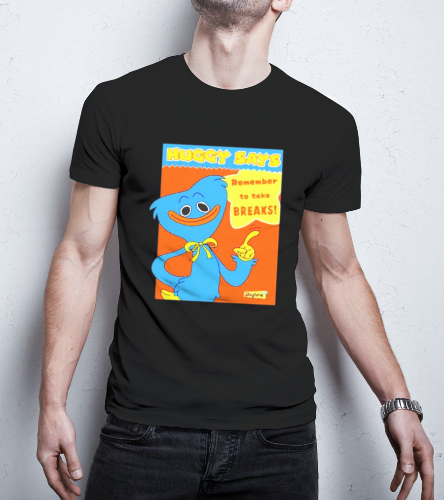 Huggy Says Remember To Take Breaks Playtime T-Shirt
