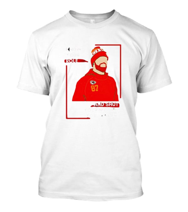 Know Your Role And Shut Your Mouth You Jabroni 87 Chiefs T-Shirt