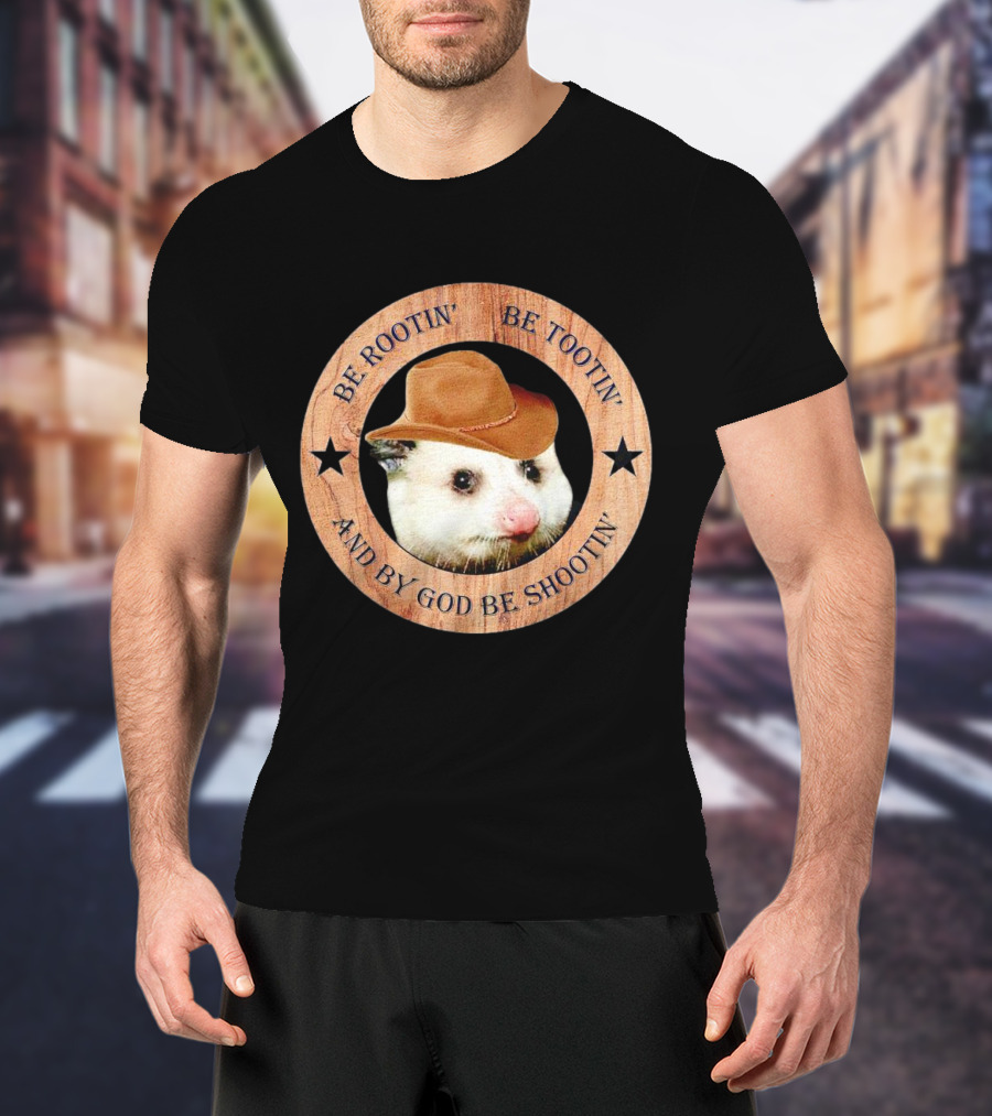 Opossum Be Rootin' Be Tootin' And By God Be Shootin' Cowboy Hat Star Circle T-Shirt
