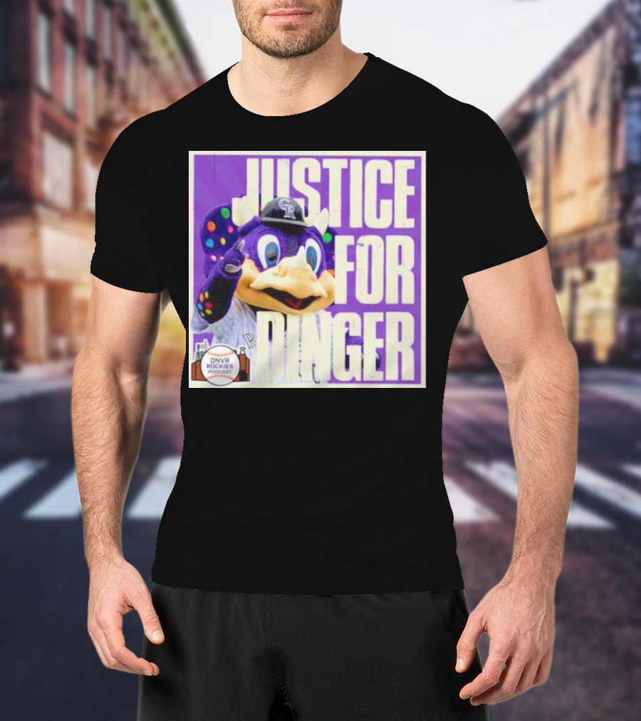 Colorado Rockies Justice For Dinger DNVR Rockies Podcast T-Shirt
