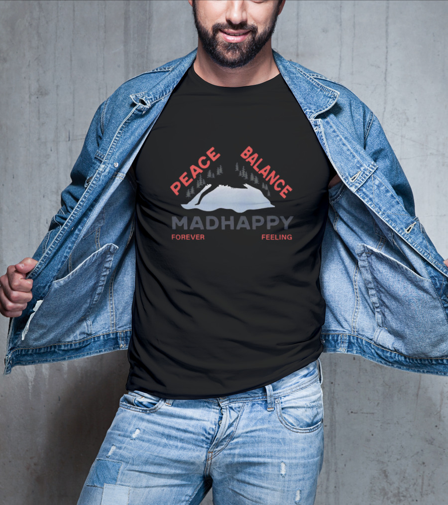 Peace Balance Madhappy Forever Feeling Mountain Trees T-Shirt