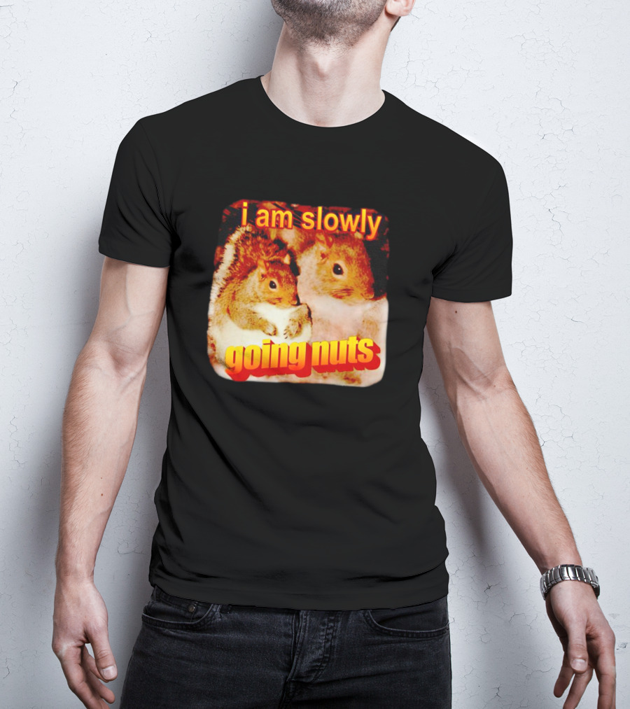 I Am Slowly Going Nuts Squirrel Duo T-Shirt