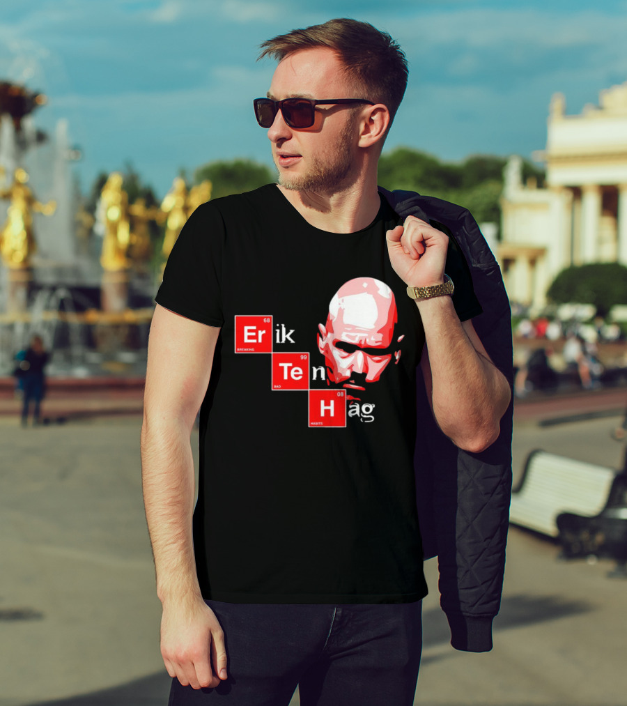 Erik Ten Hag Breaking Bad Habits Chemistry Elements T-Shirt