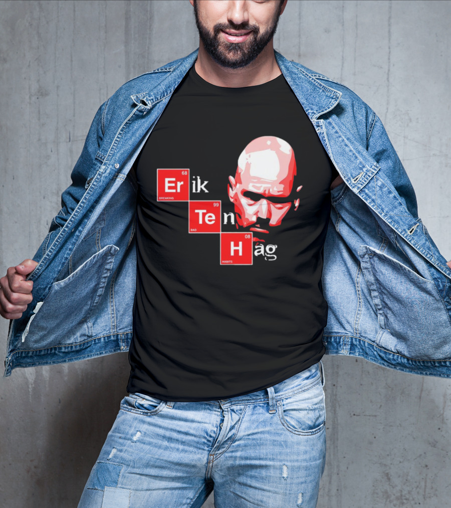 Erik Ten Hag Breaking Bad Habits Chemistry Elements T-Shirt