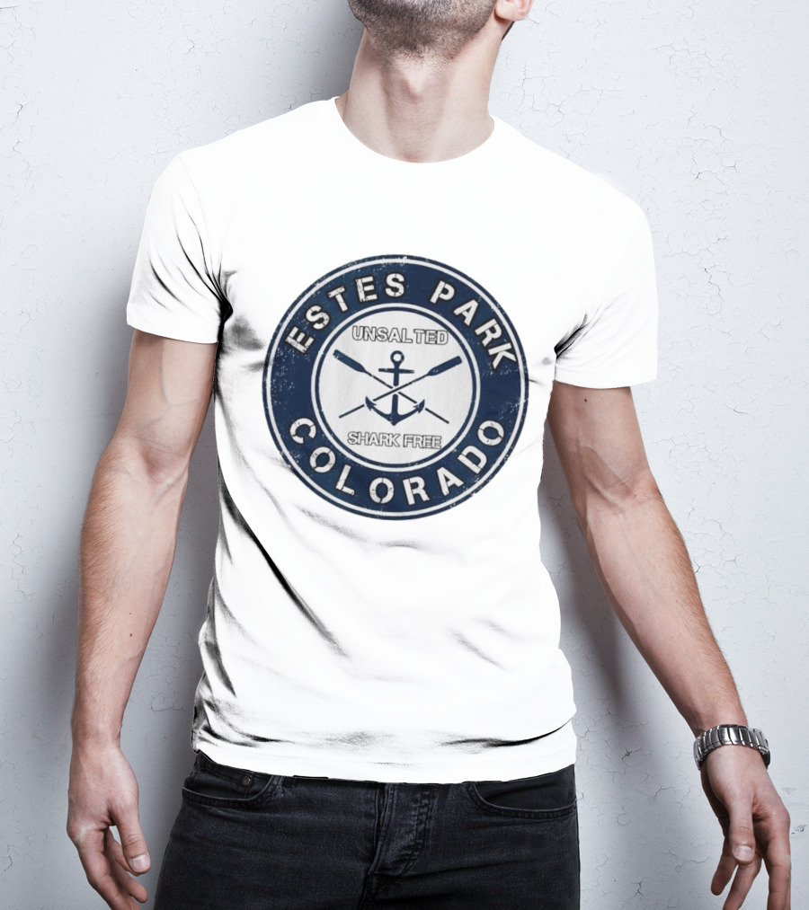Estes Park Colorado Unsalted Shark Free Anchor And Oars T-Shirt