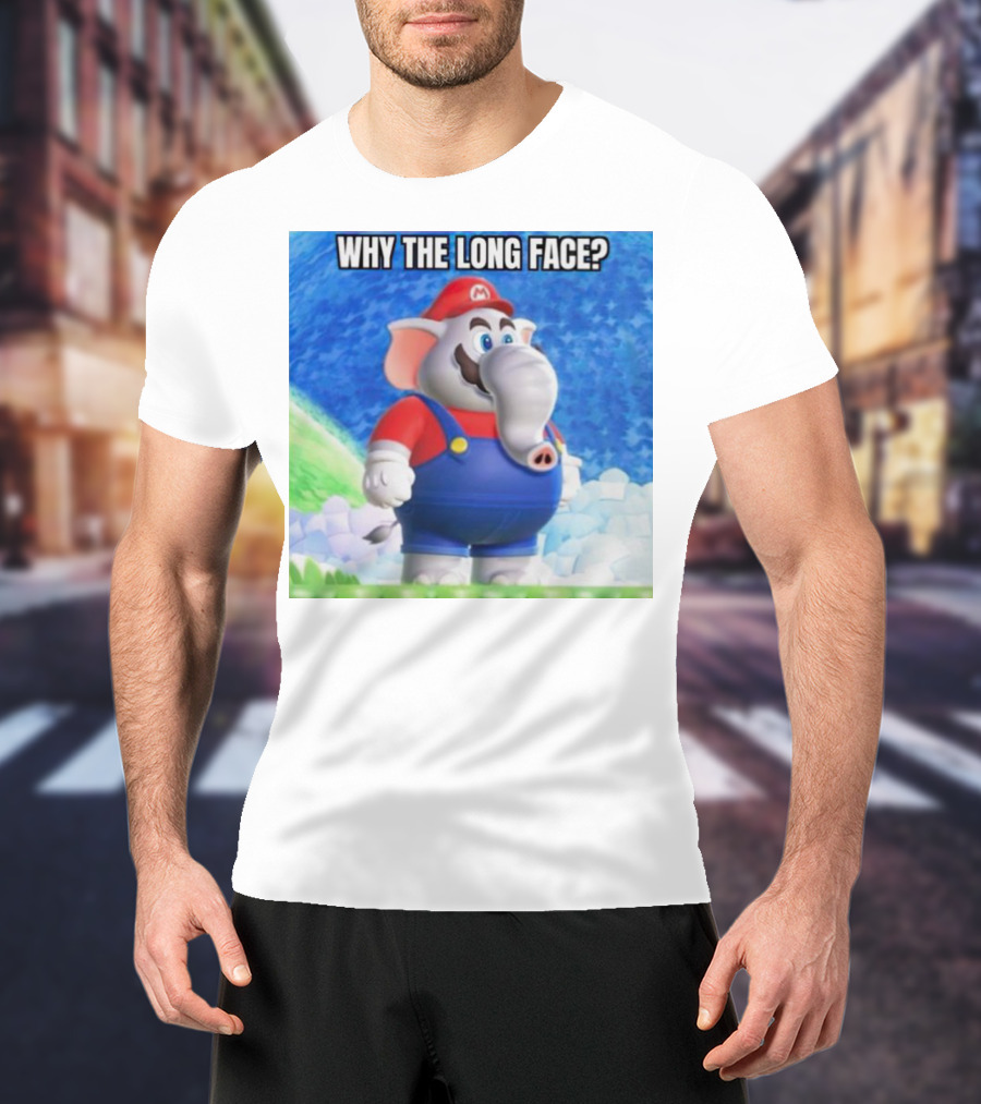 Mario Elephant Why The Long Face? T-Shirt