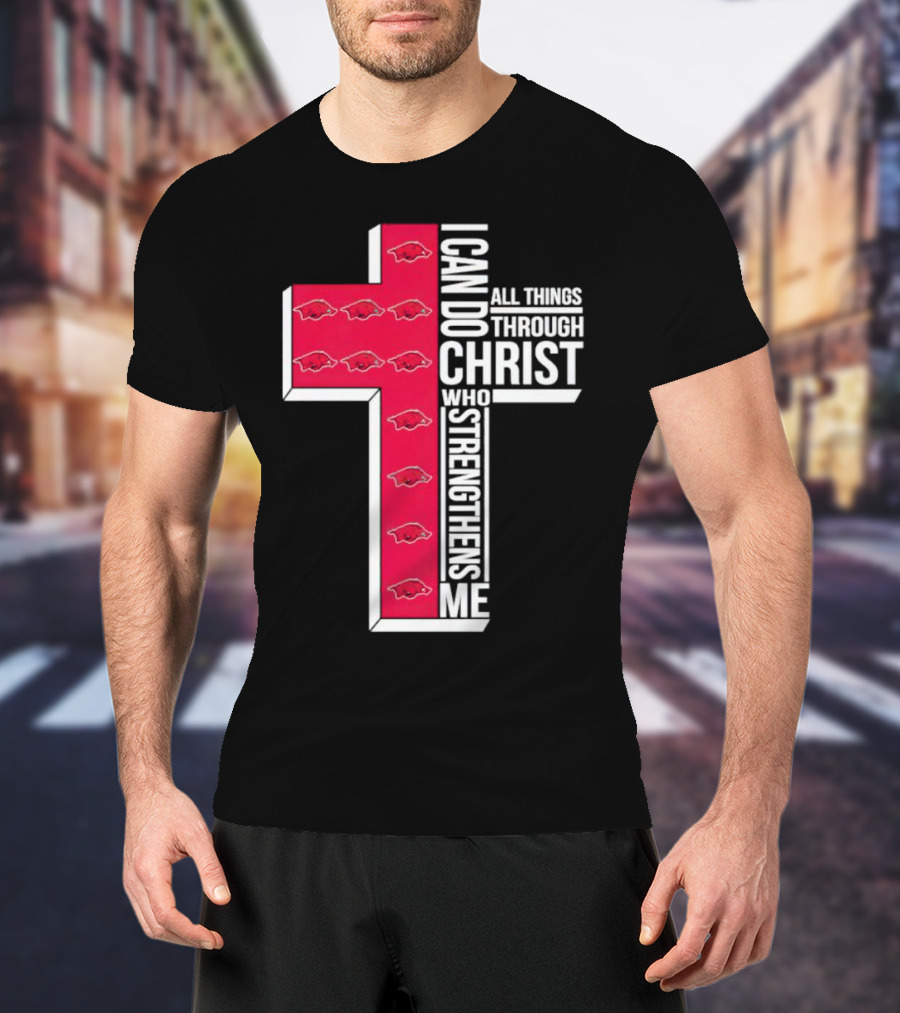 Arkansas Razorbacks I Can Do All Things Through Christ Who Strengthens Me T-Shirt