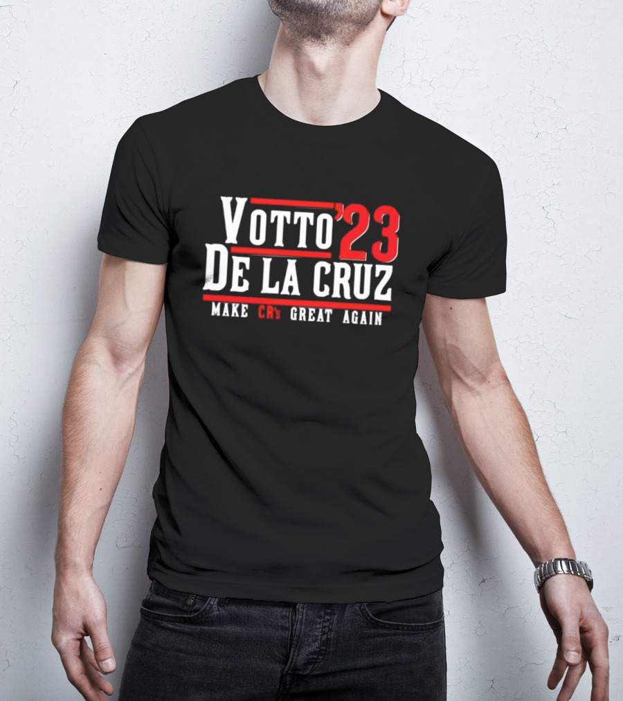 Votto’23 De La Cruz Make CR’s Great Again T-Shirt