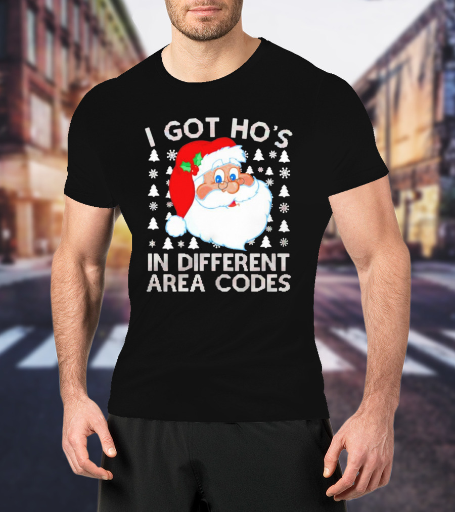 I Got Ho’s In Different Area Codes Santa Claus Holiday Humor T-Shirt