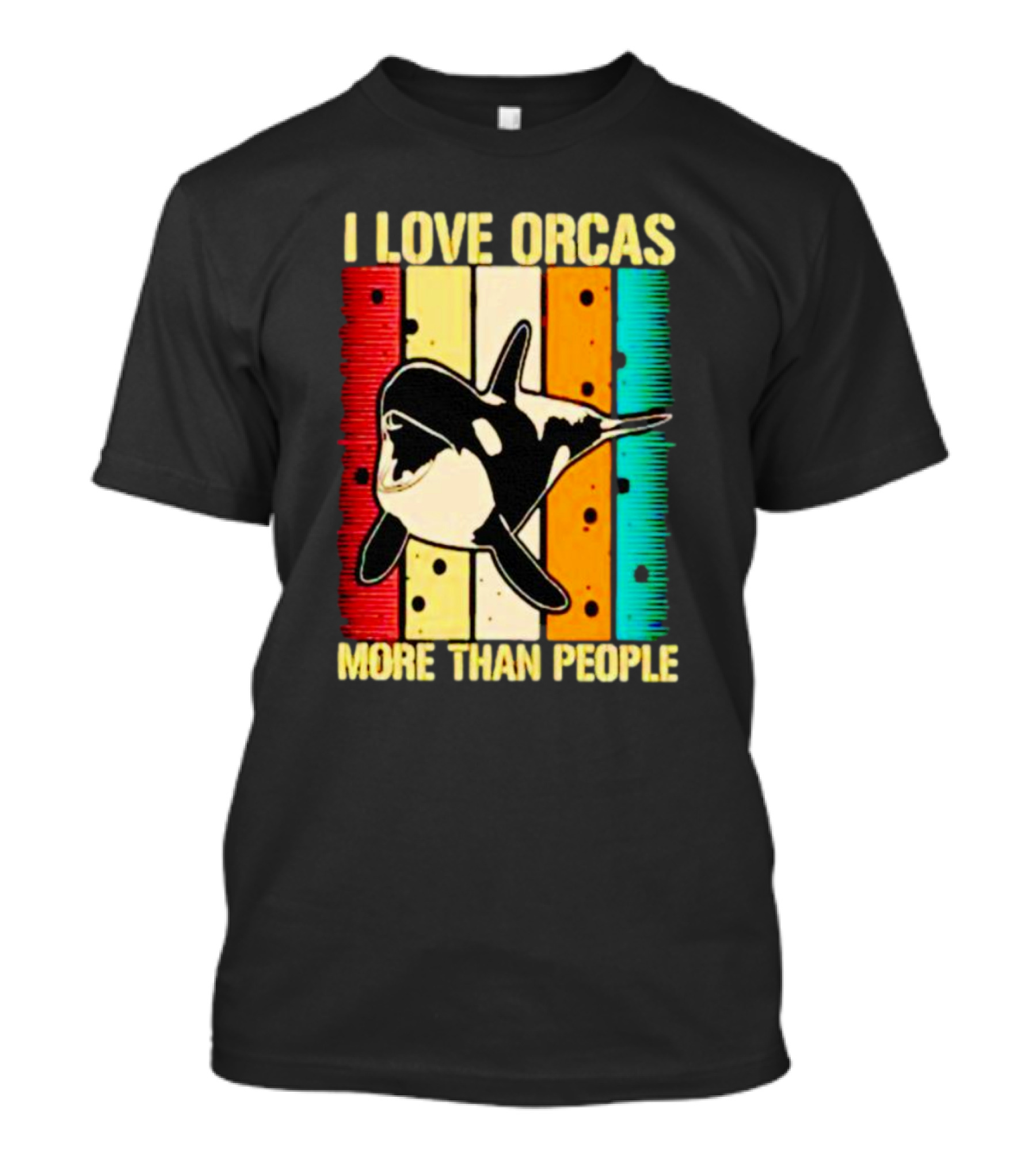 I Love Orcas More Than People Retro Stripes Ocean Mood T-Shirt
