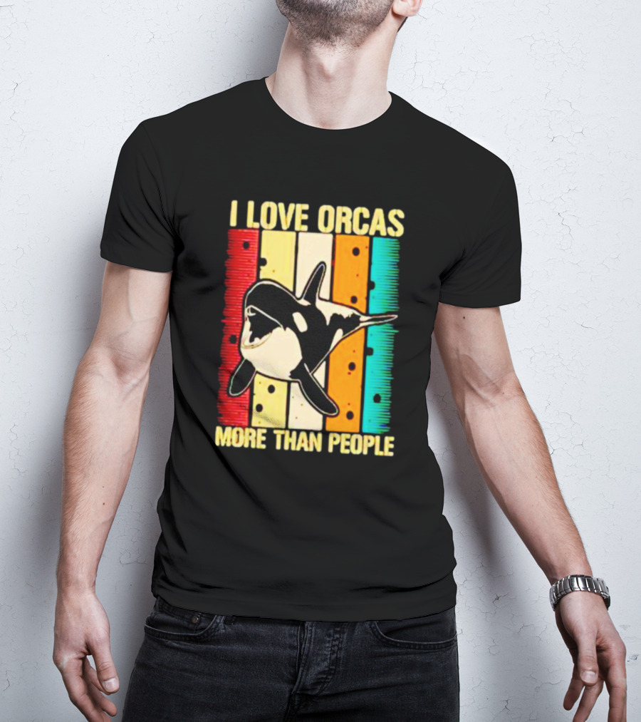 I Love Orcas More Than People Retro Stripes Ocean Mood T-Shirt