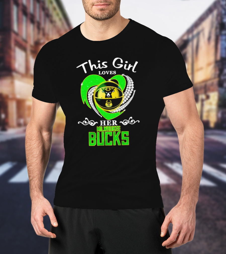 This Girl Loves Her Milwaukee Bucks Heart With Diamonds T-Shirt