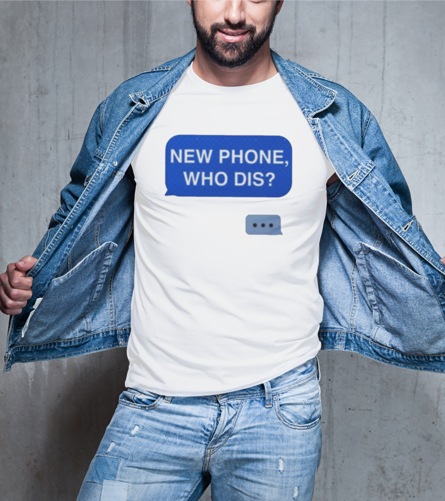 New Phone Who Dis Text Message Speech Bubble T-Shirt