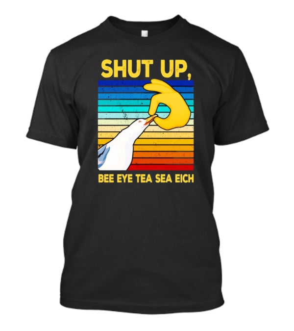 SHUT UP BEE EYE TEA SEA EICH Seagull Yellow Hand Rainbow Stripes T-Shirt