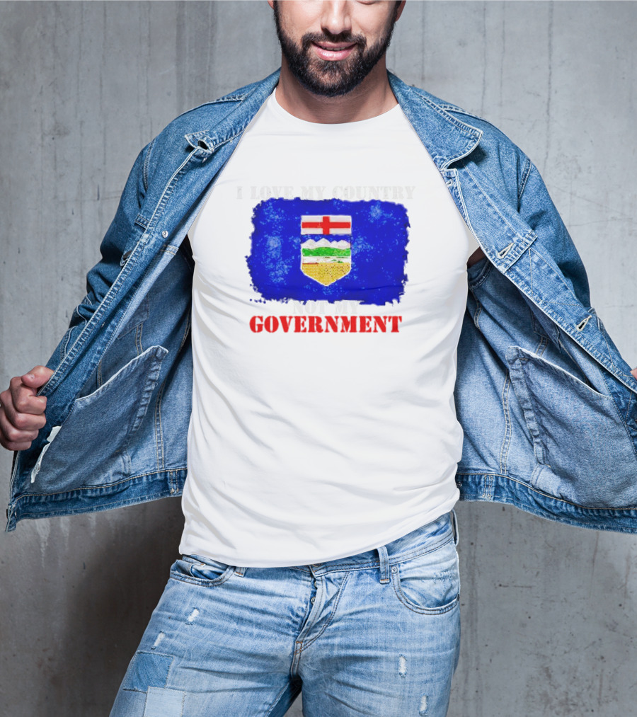 I Love My Country Not My Government Alberta Flag Emblem T-Shirt