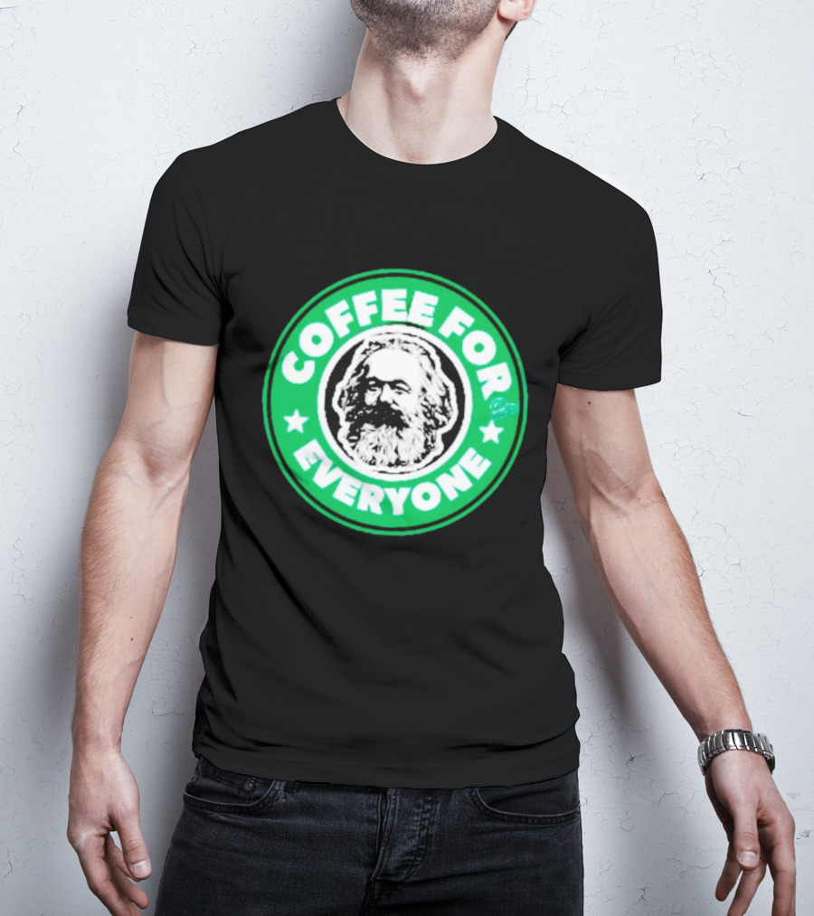 Coffee For Everyone Karl Marx Starbucks T-Shirt