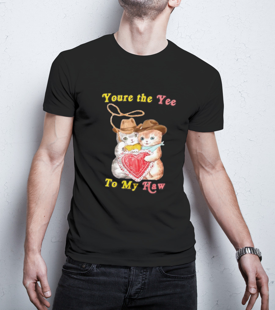 You're The Yee To My Haw Cowboy Cat Couple T-Shirt