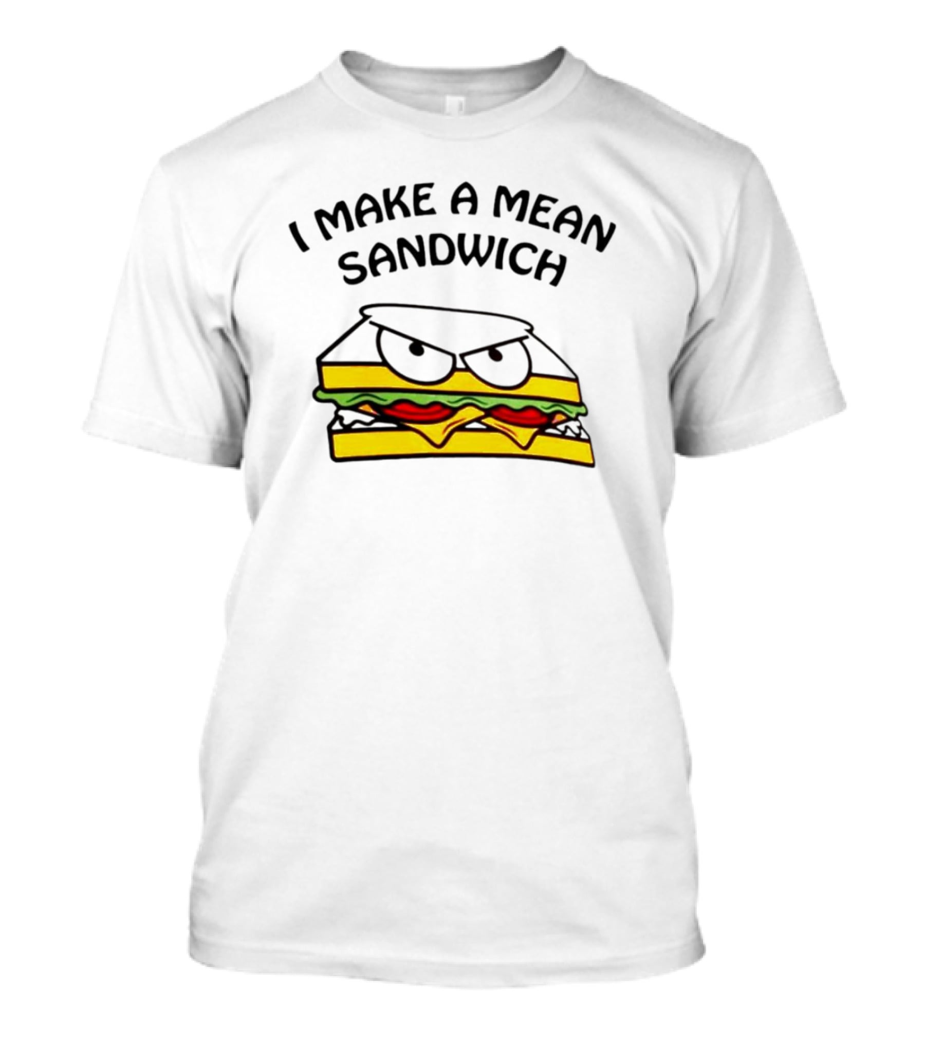 I Make A Mean Sandwich Angry Cheese And Lettuce Stack T-Shirt
