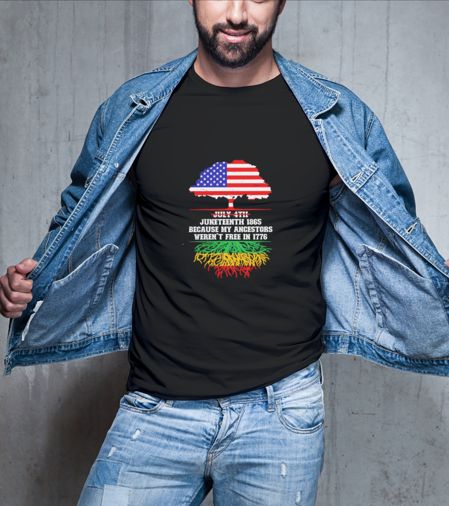 Juneteenth 1865 Because My Ancestors Weren't Free In 1776 American Flag Tree T-Shirt