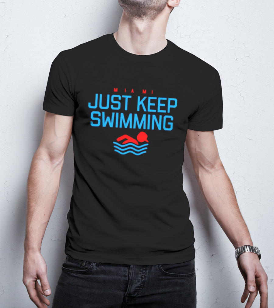 Miami Just Keep Swimming Red And Blue Text With Swimmer T-Shirt