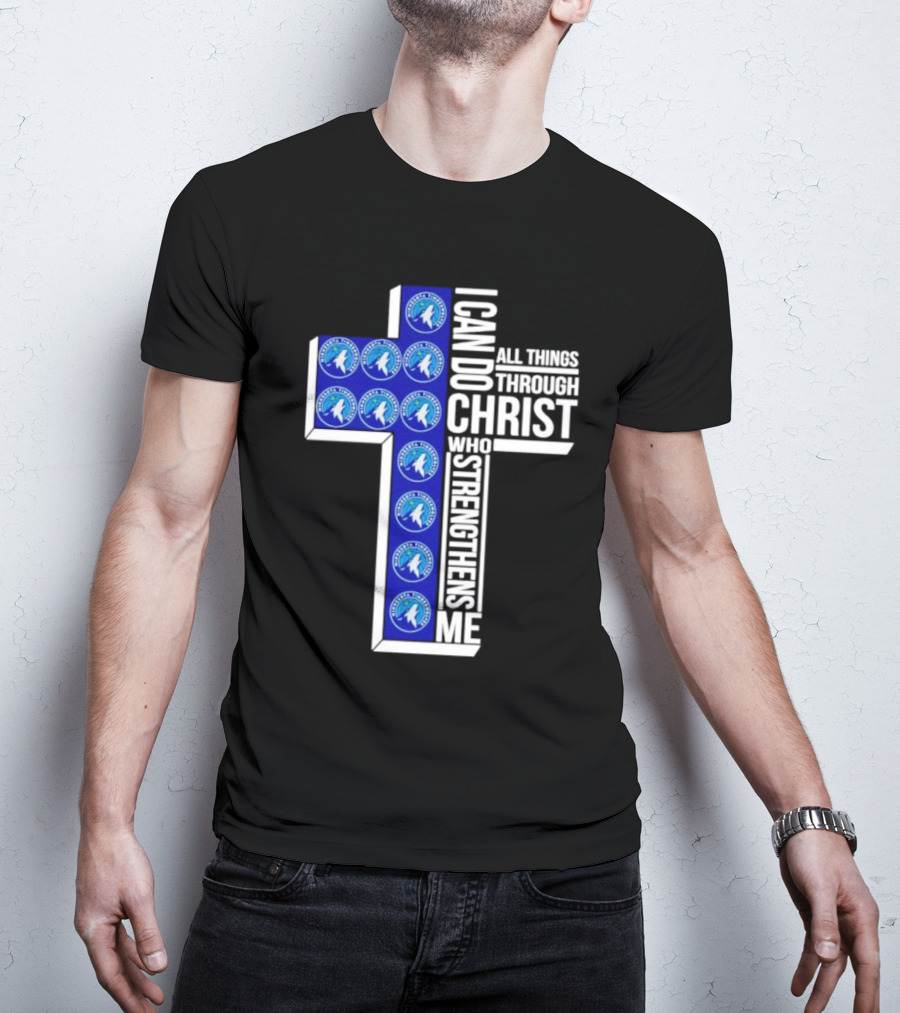 Minnesota Timberwolves Cross I Can Do All Things Through Christ Who Strengthens Me T-Shirt