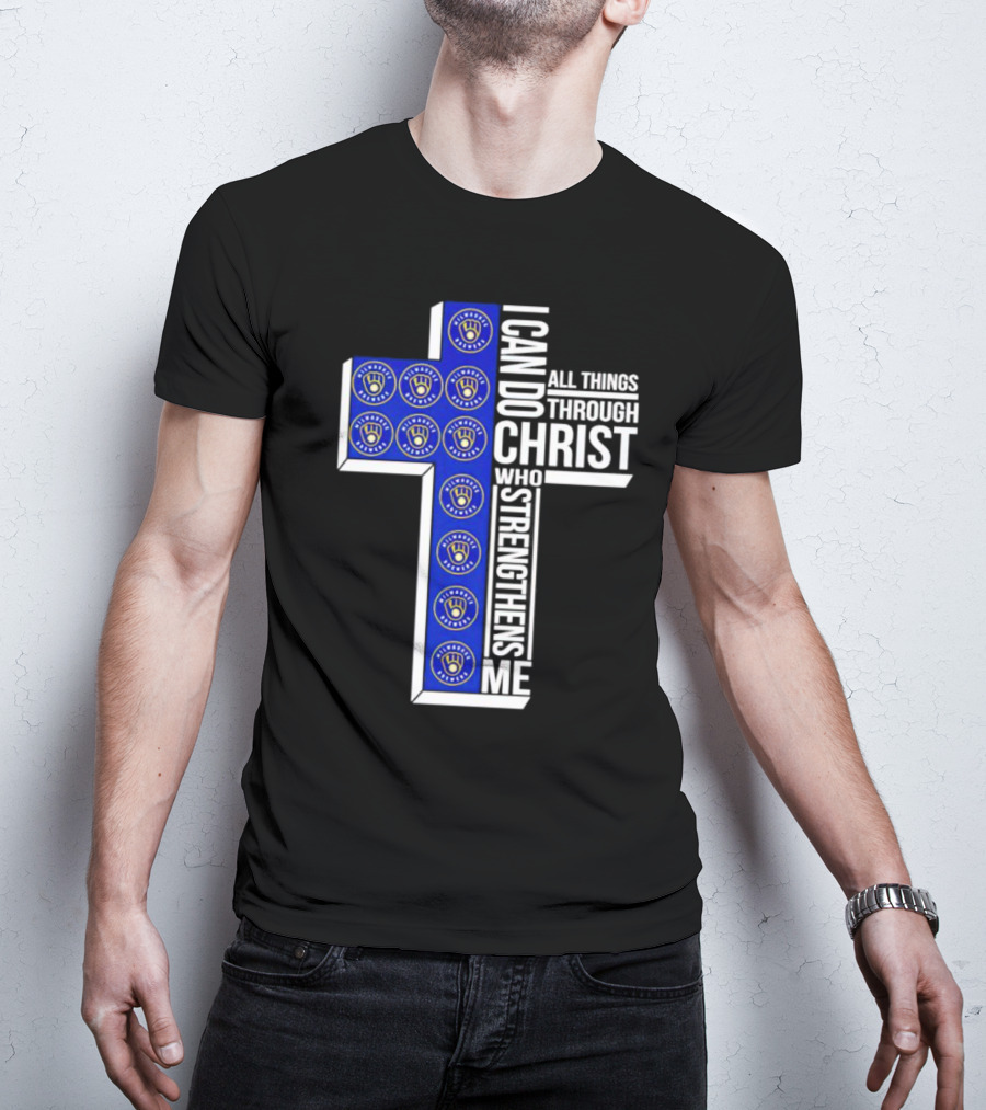 Milwaukee Brewers I Can Do All Things Through Christ Who Strengthens Me Cross T-Shirt