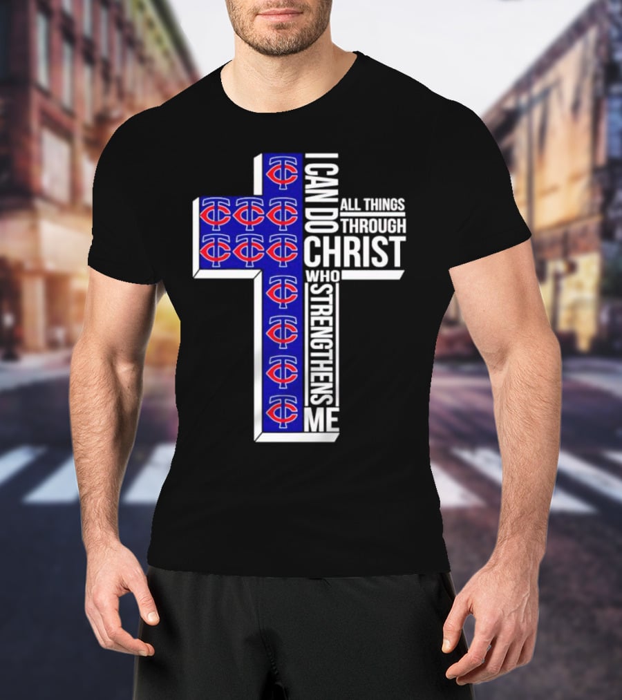 Minnesota Twins I Can Do All Things Through Christ Who Strengthens Me Cross T-Shirt