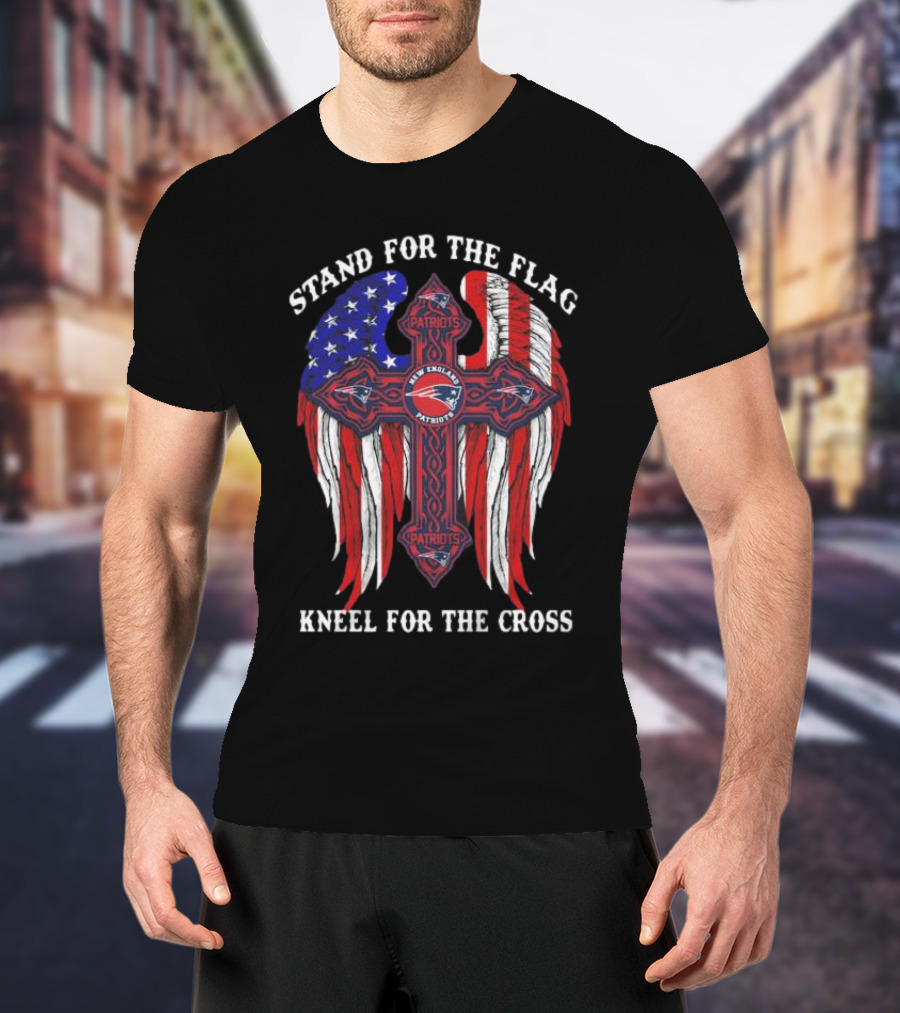 Stand For The Flag Kneel For The Cross New England Patriots American Flag Cross T-Shirt