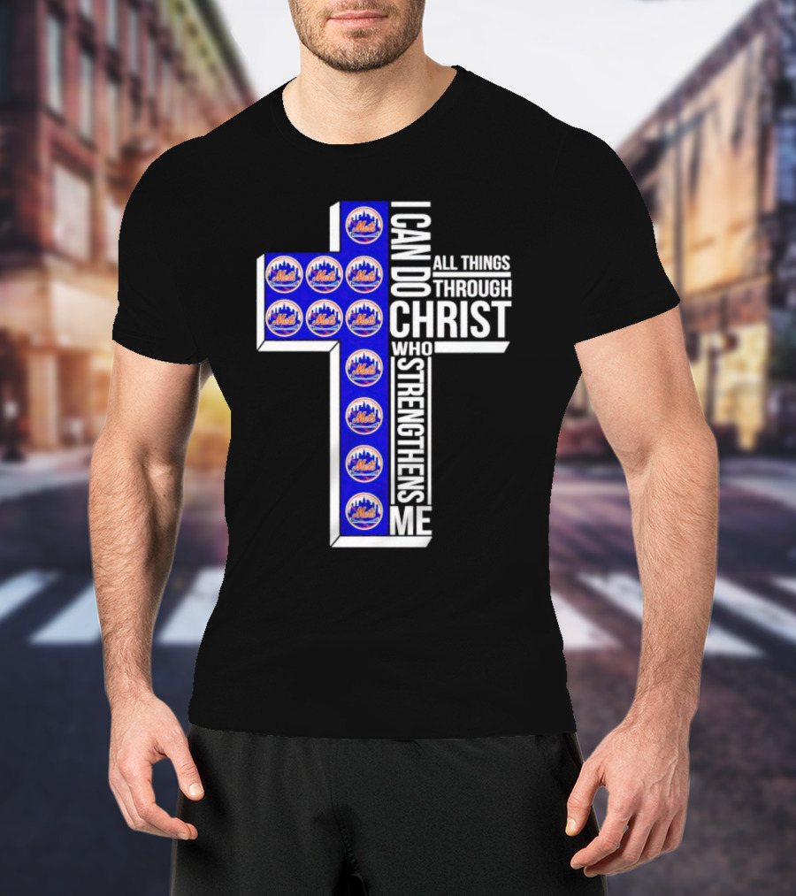 New York Mets I Can Do All Things Through Christ Who Strengthens Me Cross T-Shirt