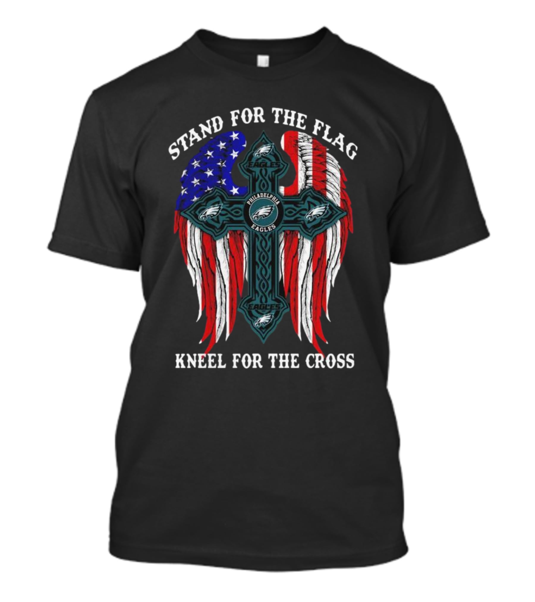 Philadelphia Eagles Stand For The Flag Kneel For The Cross American Flag Wings T-Shirt