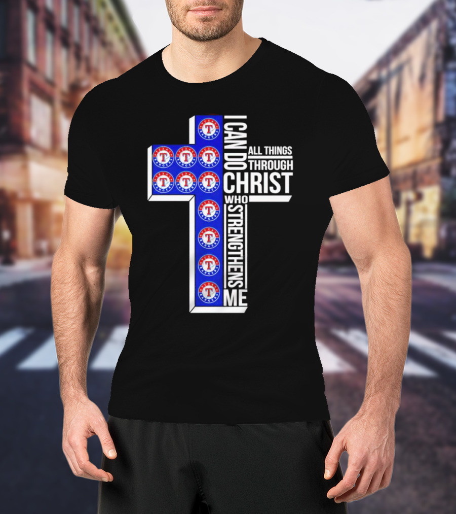 Texas Rangers I Can Do All Things Through Christ Who Strengthens Me Cross T-Shirt