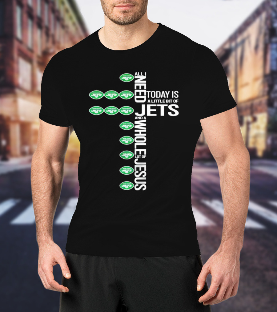 New York Jets Little Bit Whole Lot Jesus Cross T-Shirt