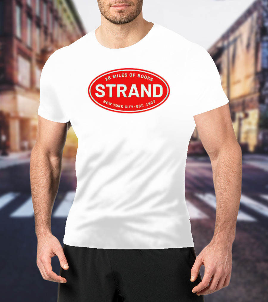 18 Miles Of Books Strand New York City Est. 1927 T-Shirt