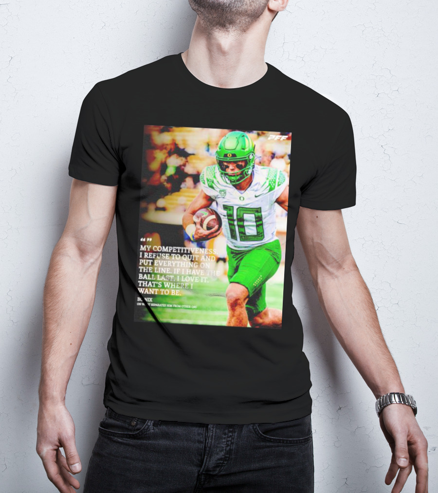 Bo Nix Competitiveness Refuse To Quit Football Last Love It T-Shirt