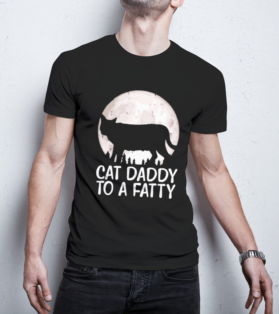 Cat Daddy To A Fatty Moon Silhouette Forest Scene T-Shirt