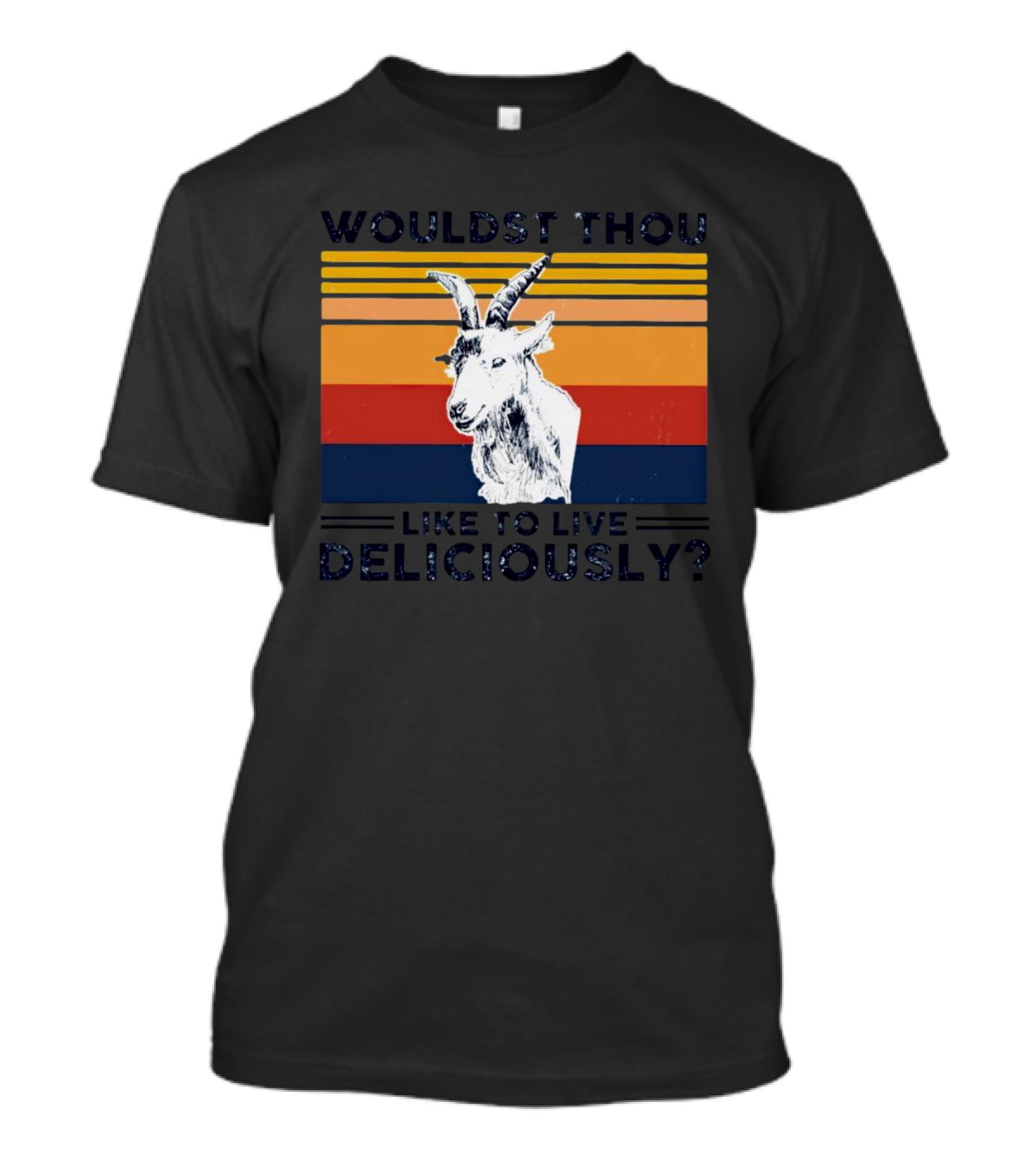 Wouldst Thou Like To Live Deliciously Goat Vintage Style Stripes T-Shirt