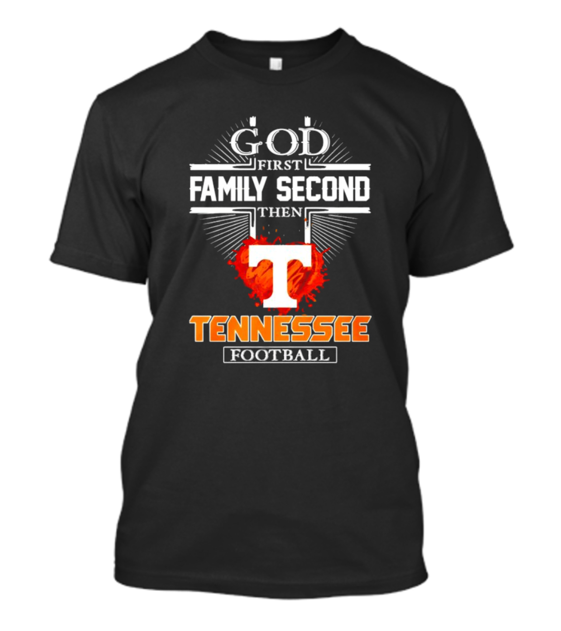 God First Family Second Then Tennessee Football T T-Shirt