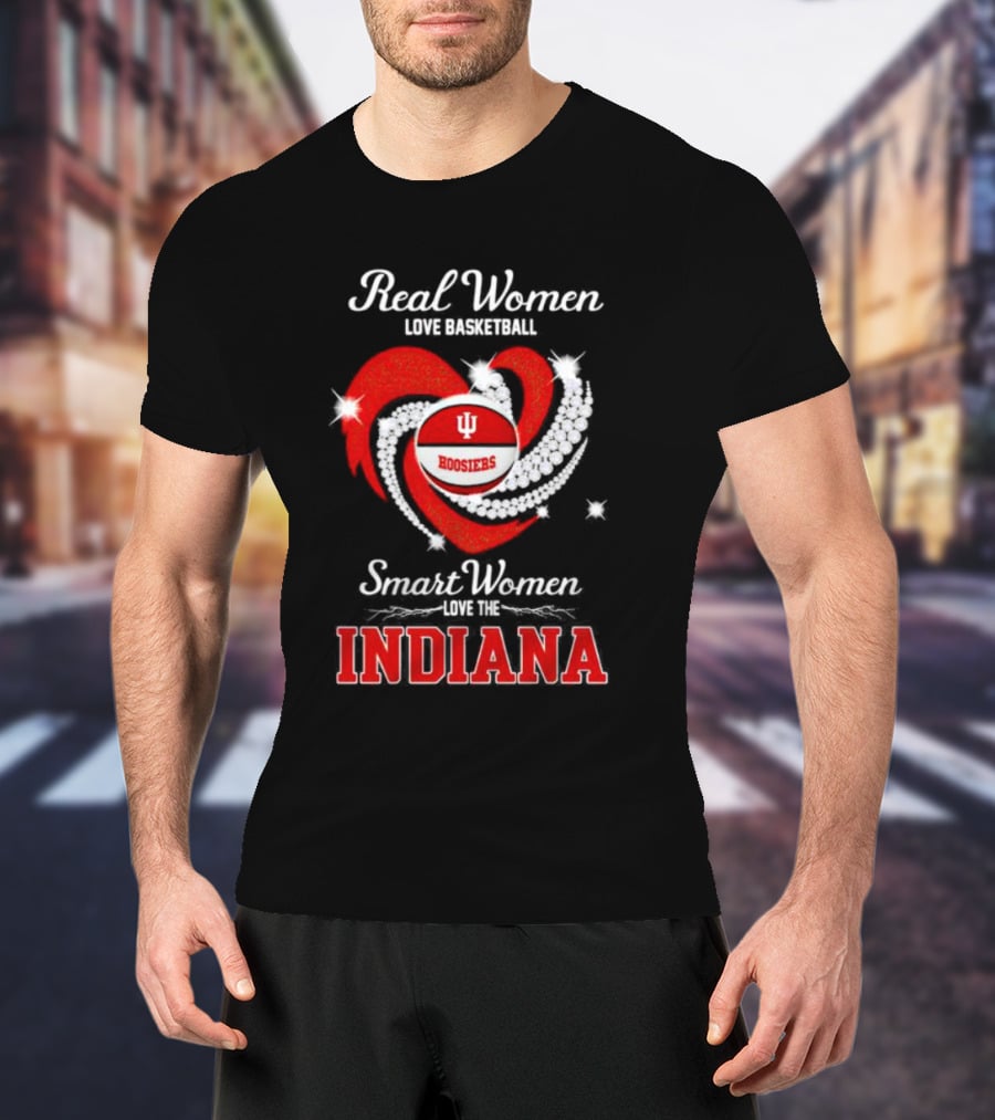 Real Women Love Basketball Hoosiers Smart Women Love The Indiana T-Shirt