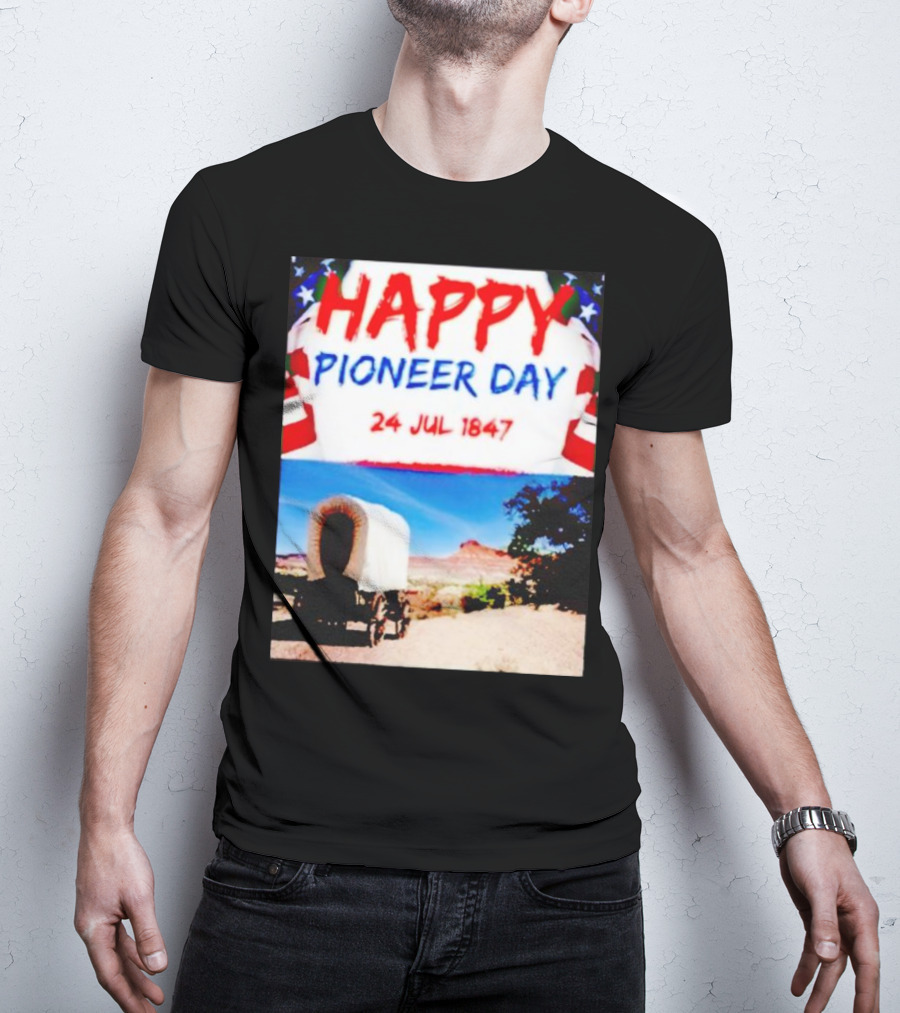 Happy Pioneer Day 24 Jul 1847 Covered Wagon Desert Scene T-Shirt