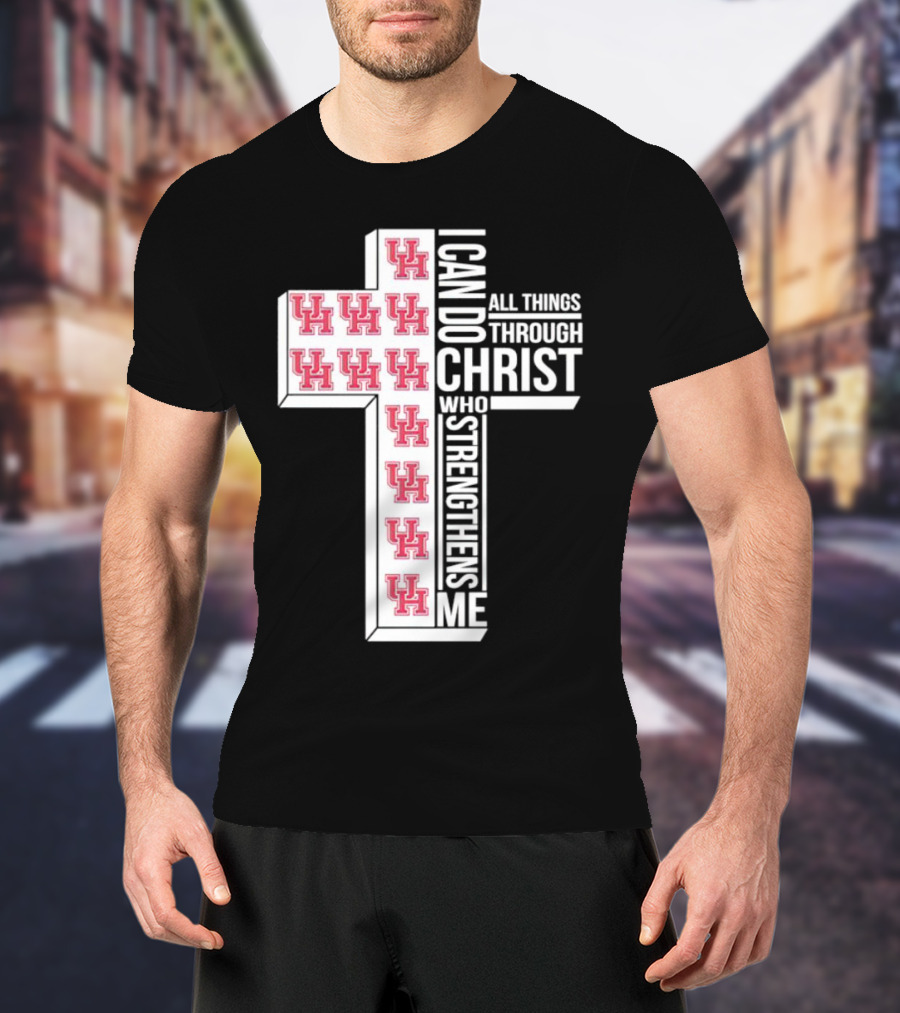 Houston Cougars UH I Can Do All Things Through Christ Who Strengthens Me T-Shirt
