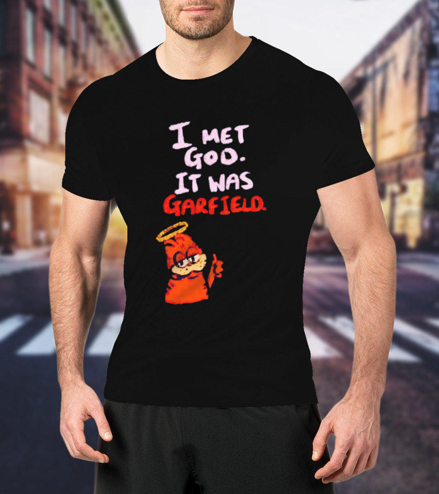 I Met God It Was Garfield Angelic Garfield Image T-Shirt
