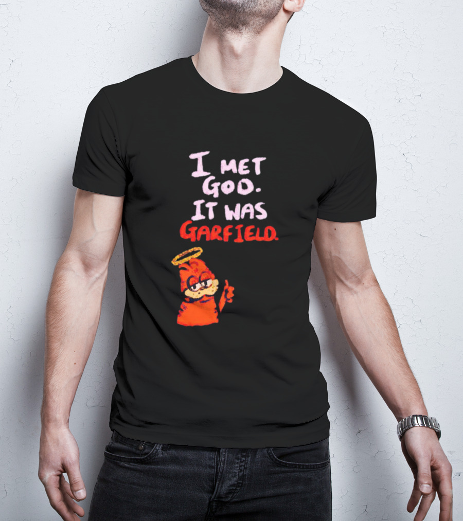I Met God It Was Garfield Angelic Garfield Image T-Shirt