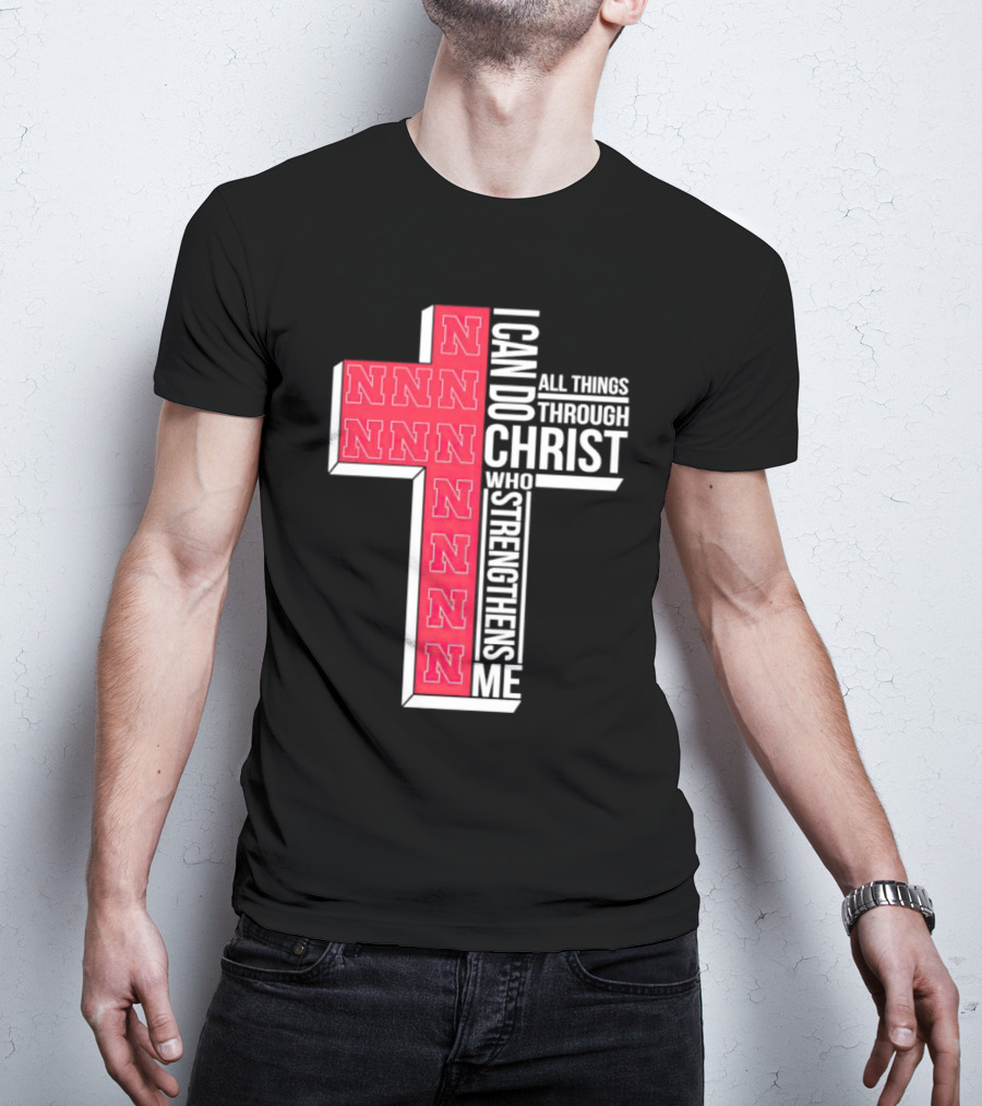 Nebraska Cornhuskers NNN I Can Do All Things Through Christ Who Strengthens Me T-Shirt