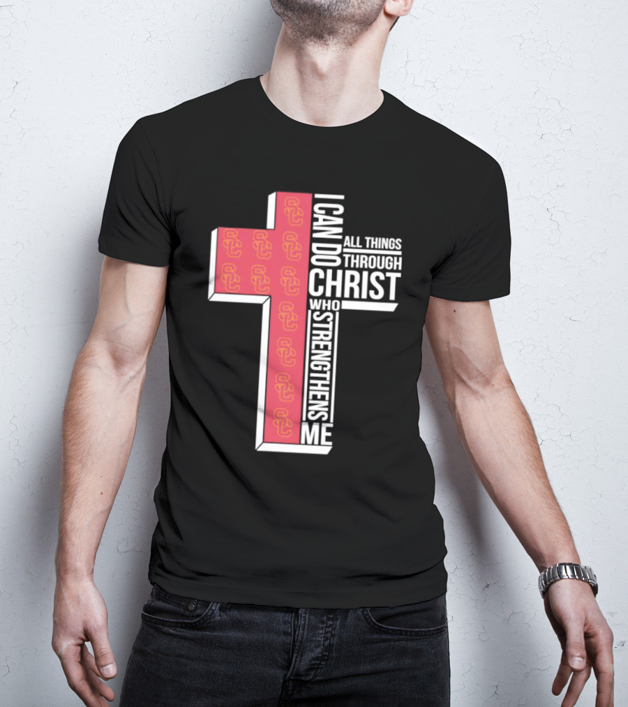 USC Trojans Cross I Can Do All Things Through Christ Who Strengthens Me T-Shirt