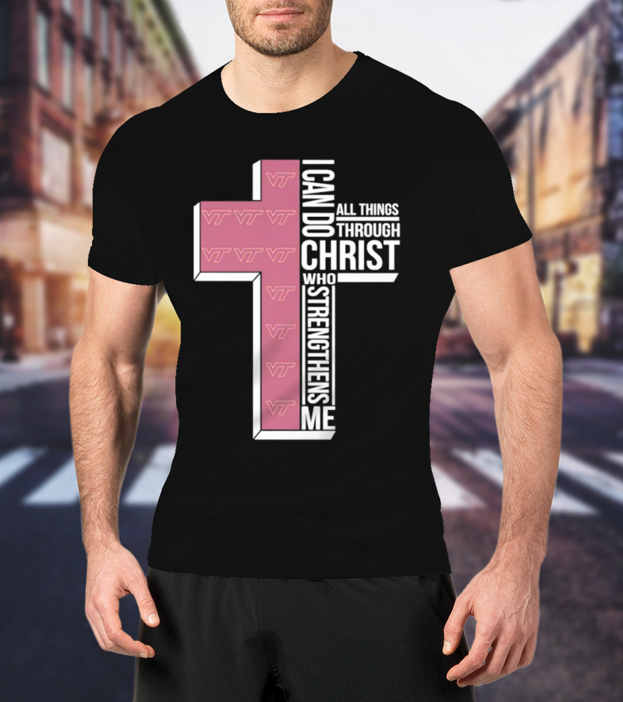 Virginia Tech Hokies I Can Do All Things Through Christ Who Strengthens Me Cross T-Shirt